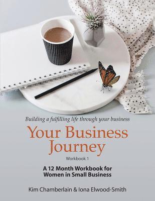 bokomslag Your Business Journey: A 12 Month Workbook for Women in Small Business