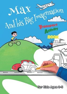 bokomslag Max And his Big Imagination - Transport Activity Book