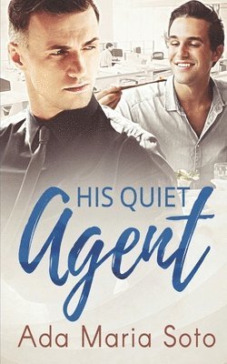 Ada Maria Soto - His Quiet Agent, Häftad