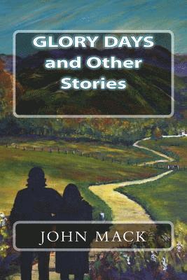 John Mack - Glory Days and Other Stories, Häftad