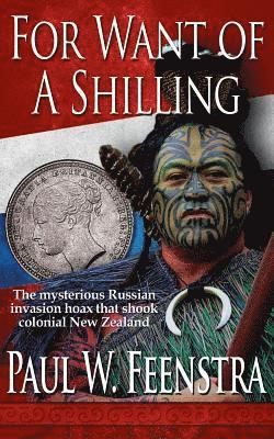 Paul W. Feenstra - For Want of a Shilling, Häftad