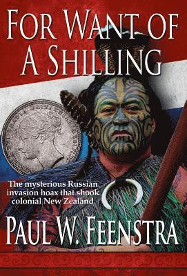 Paul W. Feenstra, Paul W Feenstra - For Want of a Shilling, Inbunden