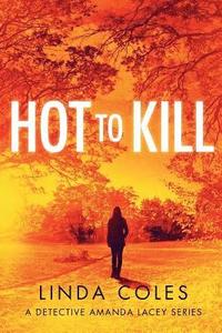 bokomslag Hot To Kill: She's literally getting away with murder