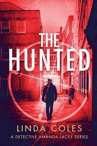 bokomslag The Hunted: A Gripping Story of Vigilante Justice