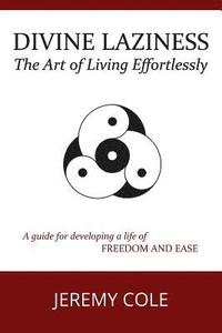 bokomslag Divine Laziness: The Art of Living Effortlessly