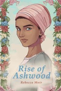 bokomslag Rise of Ashwood: The First Novel in the Passages of Time Chronicles
