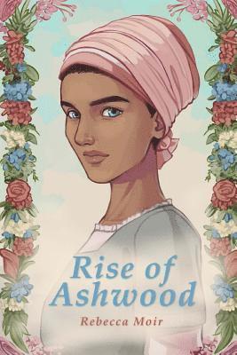 Rise of Ashwood: The First Novel in the Passages of Time Chronicles 1