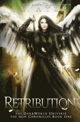 bokomslag Retribution: The Irin Chronicles #1: A DarkWorld Series