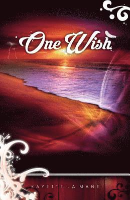 bokomslag One Wish: Rising Sun Saga book 1
