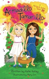 bokomslag Armadillo Tamarillo: A Berry and Sophie Book