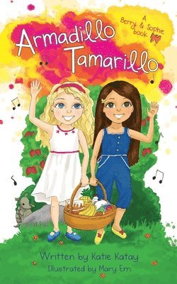 Katie Katay - Armadillo Tamarillo: A Berry and Sophie Book, Häftad