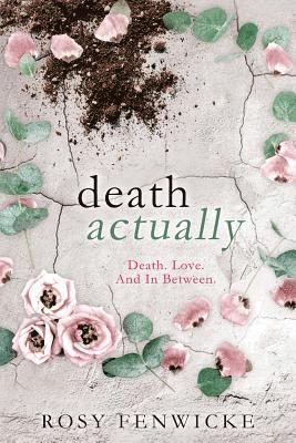 bokomslag Death Actually: Death. Love. And In Between.