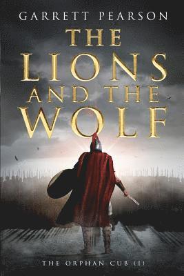 The Lions and the Wolf: The Orphan Cub 1