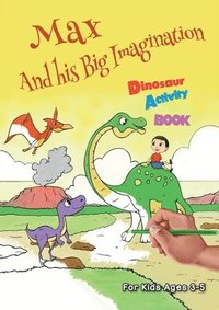 bokomslag Max And his Big Imagination - Dinosaur Activity Book