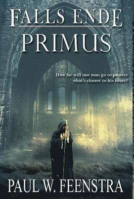 Paul W. Feenstra, Paul W Feenstra - Falls Ende - Primus: Primus, Inbunden