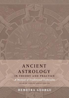 Demetra George, Chris Brennan - Ancient Astrology in Theory and Practice, Häftad