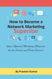 bokomslag How to Become Network Marketing Superstar