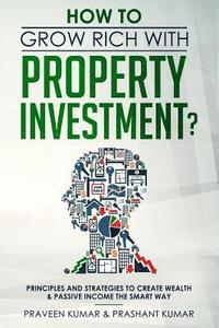 bokomslag How to Grow Rich with Property Investment?