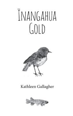Kathleen Gallagher - īnangahua Gold, Häftad