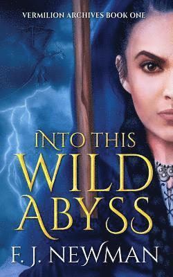 Into This Wild Abyss 1