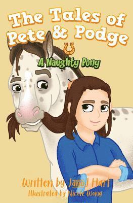 A Naughty Pony: The Tales of Pete & Podge 1