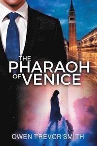 bokomslag The Pharaoh Of Venice