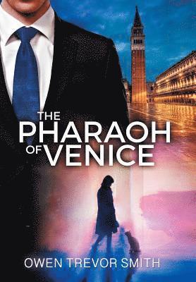 bokomslag The Pharaoh Of Venice