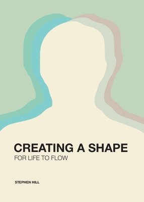 Creating a Shape for Life to Flow 1