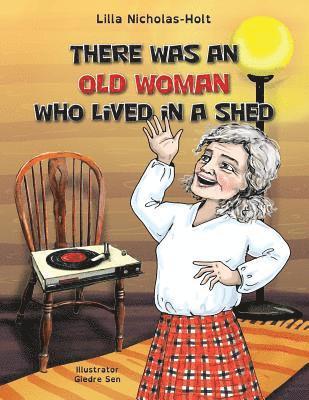 There Was An Old Woman Who Lived In A Shed 1