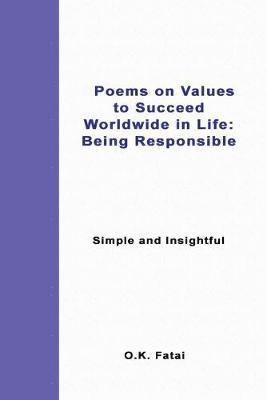 bokomslag Poems on Values to Succeed Worldwide in Life - Being Responsible