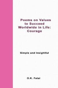 bokomslag Poems on Values to Succeed Worldwide in Life - Courage