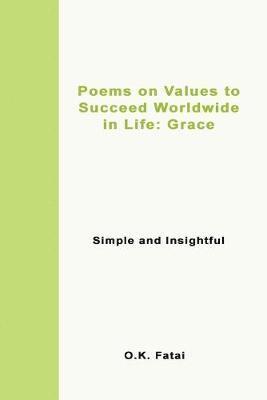 bokomslag Poems on Values to Succeed Worldwide in Life - Grace