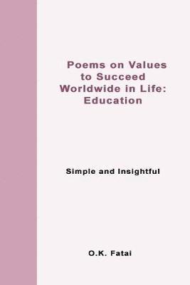 bokomslag Poems on Values to Succeed Worldwide in Life - Education