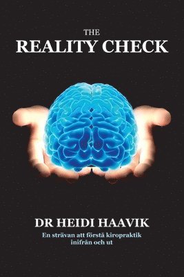 The Reality Check: En strävan att förstå kiropraktik inifrån och ut 1