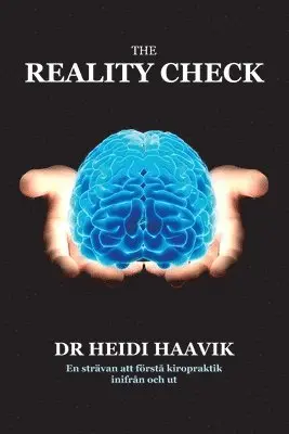 The Reality Check: En strävan att förstå kiropraktik inifrån och ut