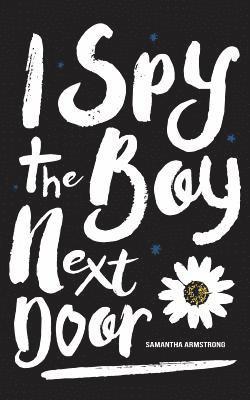 Samantha Armstrong, samantha armstrong - I Spy the Boy Next Door, Häftad