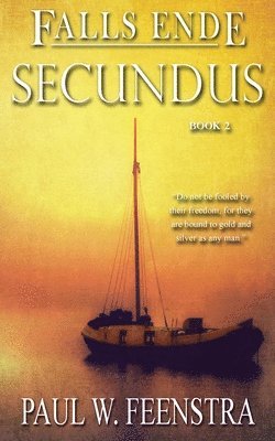 Paul W. Feenstra - Falls Ende - Secundus: Secundus, Häftad