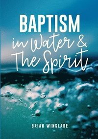 bokomslag Baptism in Water and the Spirit
