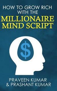 bokomslag How to Grow Rich with The Millionaire Mind Script
