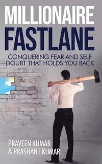 bokomslag Millionaire Fastlane: Conquering Fear and Self Doubt that Holds You Back