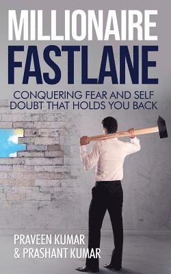 bokomslag Millionaire Fastlane: Conquering Fear and Self Doubt that Holds You Back