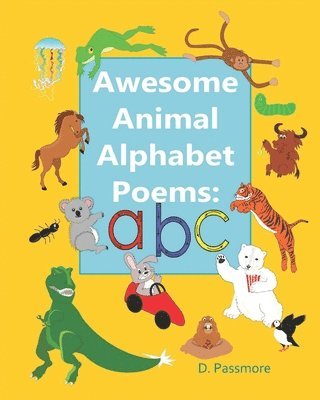 Awesome Animal Alphabet Poems: ABC 1