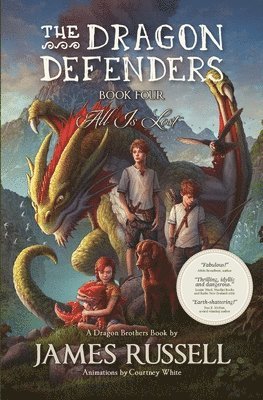 James Russell - The Dragon Defenders - Book Four: All Is Lost, Häftad