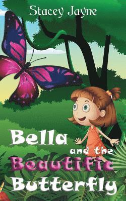 Bella and the Beautific Butterfly 1