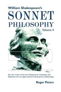 bokomslag William Shakespeare's Sonnet Philosophy, Volume 4