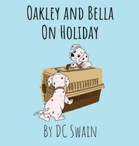 bokomslag Oakley and Bella on Holiday