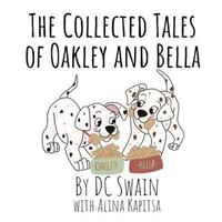 bokomslag The Collected Tales of Oakley and Bella