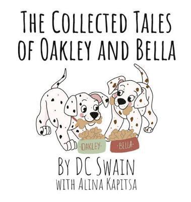DC Swain, Dc Swain - Collected Tales of Oakley and Bella, Inbunden