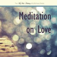 bokomslag Meditation on Love