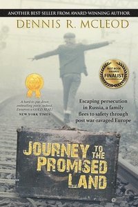 bokomslag Journey to the Promised Land: Escaping persecution in Russia, a family flees to safety through post war-ravaged Europe